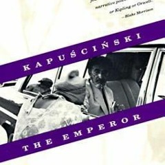 PDF/Ebook The Emperor: Downfall of An Autocrat BY : Ryszard Kapuściński