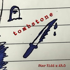 tombstone | Star Kidd & AR.O | TBS Original