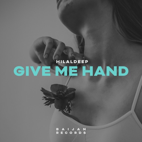HilalDeep - Give Me Hand