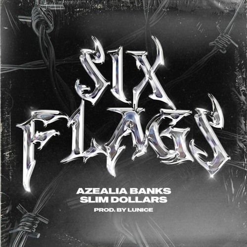 Azealia Banks Ft. Slim Dollars - Six Flags