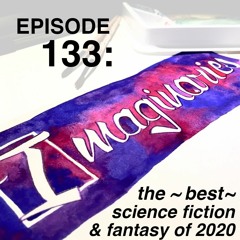 Episode 133 - The 2020 Imaginary Awards (Shortlist)