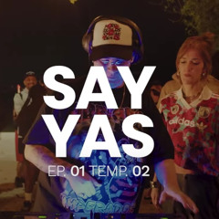 SAY YAS T02 EP#01 | Bia Marques B2B Anninha (Dancehall, Afrobeats, Pagodão)