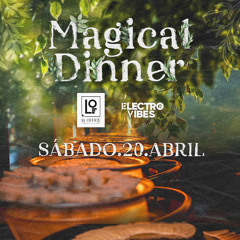 Esteban Gutierrez a.k.a Silencya Magical Dinner @ La Office Rooftop 20/04/2024