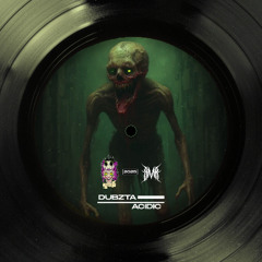 DUBZTA - ACIDIC (MAGNIFICENT EP) (SICK MVSIC RECORDS)