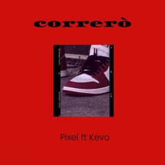 Correrò (feat. Kevo)