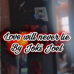 Love Will never lie cover by Joki Joel (Simple Track)