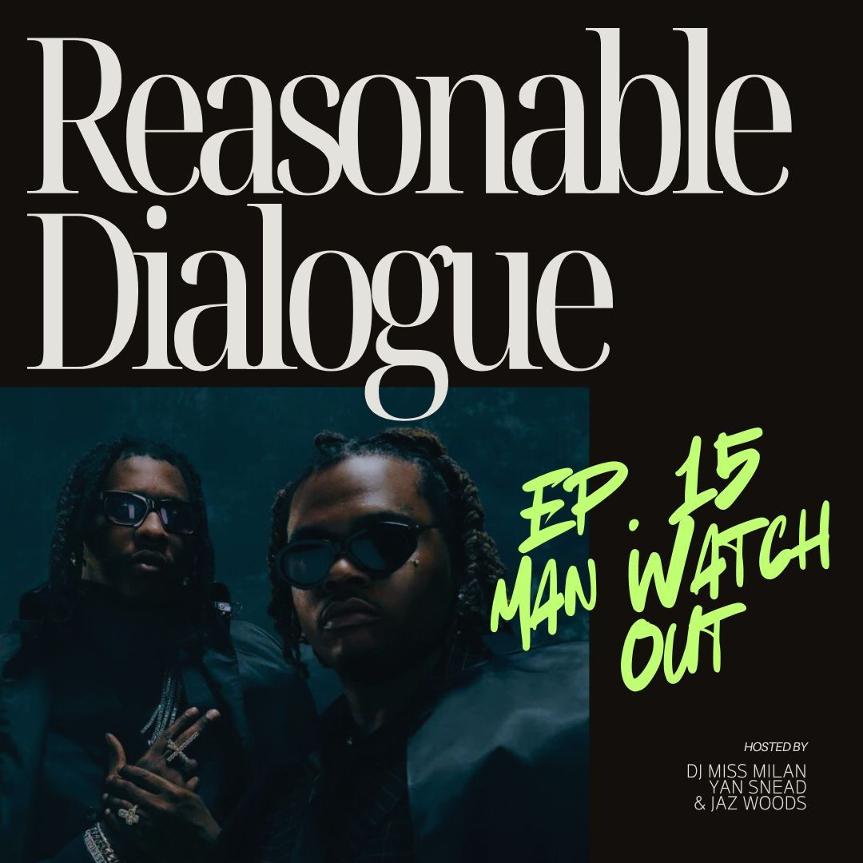 Episode 15 | Man Watch Out
