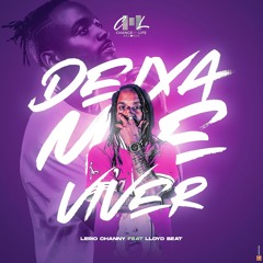 Deixa Me Viver - Lerio Channy feat Lloyd Beat