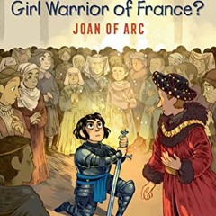 ✔️ Read Who Was the Girl Warrior of France?: Joan of Arc: A Who HQ Graphic Novel (Who HQ Graphic