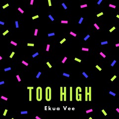 Too High #TooHighSesh