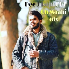 Oh Maahi Mix Dee j Raju 007