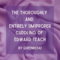 The Thoroughly and Entirely (Im)Proper Cuddling of Edward Teach