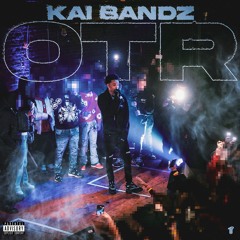 Kai Bandz - OTR [Thizzler Exclusive]