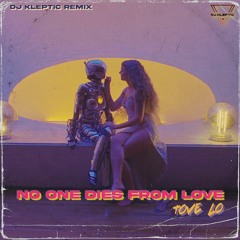 Tove Lo - - No One Dies From Love (LYSSA Remix)