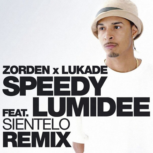 Speedy ft. Lumidee - Sientelo (Zorden x Lukade Remix)