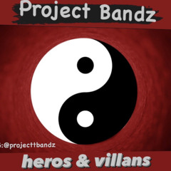 Project Bandz - Heroes and Vilains