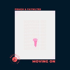 PRMGH & Faywltrs - Moving On