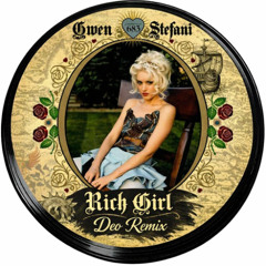 Gwen Stefani - Rich Girl (Deo Remix)