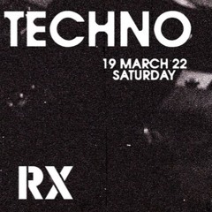 DJ U F U K @ RX 90s TECHNO 03-19-2022