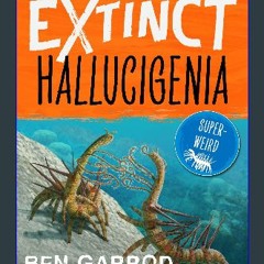 [Ebook] ⚡ Hallucigenia (Extinct the Story of Life on Earth) Full Pdf