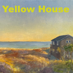 Yellow House Blues 8-31-25 v1