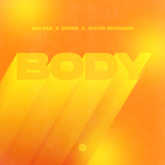 MalYar, DFRNS & Justin Benjamin - Body