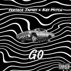Versace James & Key Mitch - Go