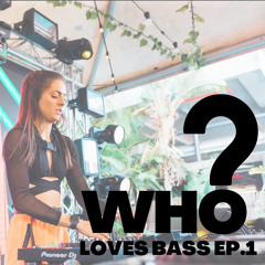 WHO? Loves Bass #1