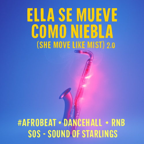 Ella Se Mueve Como Niebla (She Move Like Mist) 2.0 #RnB #Afrobeat #Dancehall