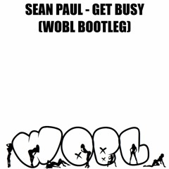 SEAN PAUL - GET BUSY (WOBL BOOTLEG)