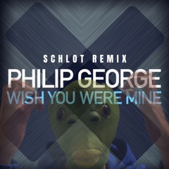 Philip George - Wish You Were Mine (Uptempo Remix)