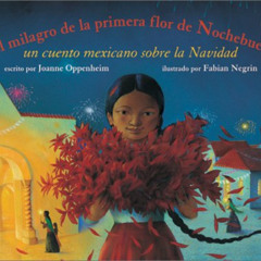 Access PDF 📒 El Milagro De La Primera Flor De Nochebuena (Spanish Edition) by  Joann