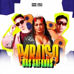 Paraíso das Safadas - MC Monik do Pix, MC Lindão, Felipe Morais