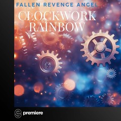 Premiere: Fallen Revenge Angel - Clockwork Rainbow - recordjet