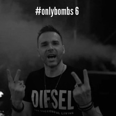 #onlybombs 06