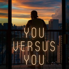 You Versus You (Beat Available for You)