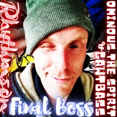 Final Boss ft. Ominous the Spirit & Gawtbass