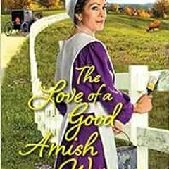 [VIEW] [PDF EBOOK EPUB KINDLE] The Love of a Good Amish Woman (Joyful River) by Rosalind Lauer 📂