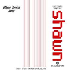BARE VIBEZ RADIO: EP 06