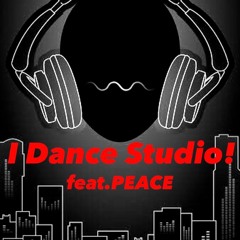 I Dance Studio!  (feat. PEACE)