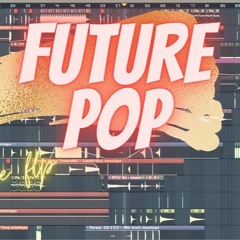 Future Pop NEW + FREE FLP