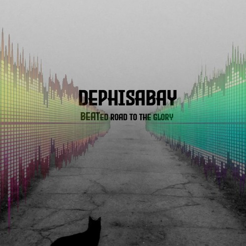 Dephisabay - BEATed Road To The Glory