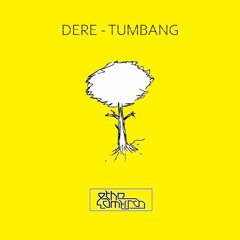 Dere - Tumbang ( Etho Amtiran Remix )