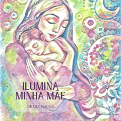 Ilumina Minha Mãe