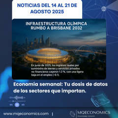 MQEconomics y RVP ı 14 al 21 agosto 2025