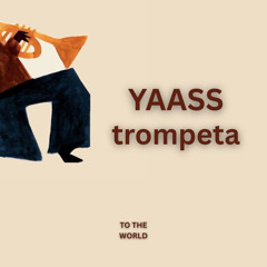 YAASS - Trompeta
