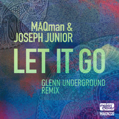 MAQman & Junior Joseph - Let It Go - (GUakaCVO Remix) Makin' Moves Records