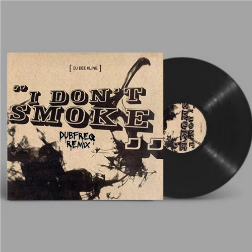 DJ Deekline - I Dont Smoke (Dubstep Remix) FREE DOWNLOAD