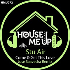 Stu Air - Come & Get This Love (Jose Saavedra Remix)
