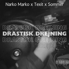 Drastisk Drejning - Feat. Narko Marko & Sommer